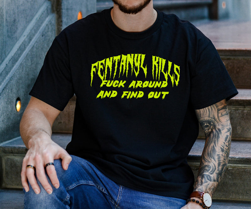 Load image into Gallery viewer, FENTANYL KILLS - Fuck Around and Find Out Unisex T-shirt