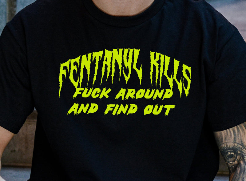 Load image into Gallery viewer, FENTANYL KILLS - Fuck Around and Find Out Unisex T-shirt