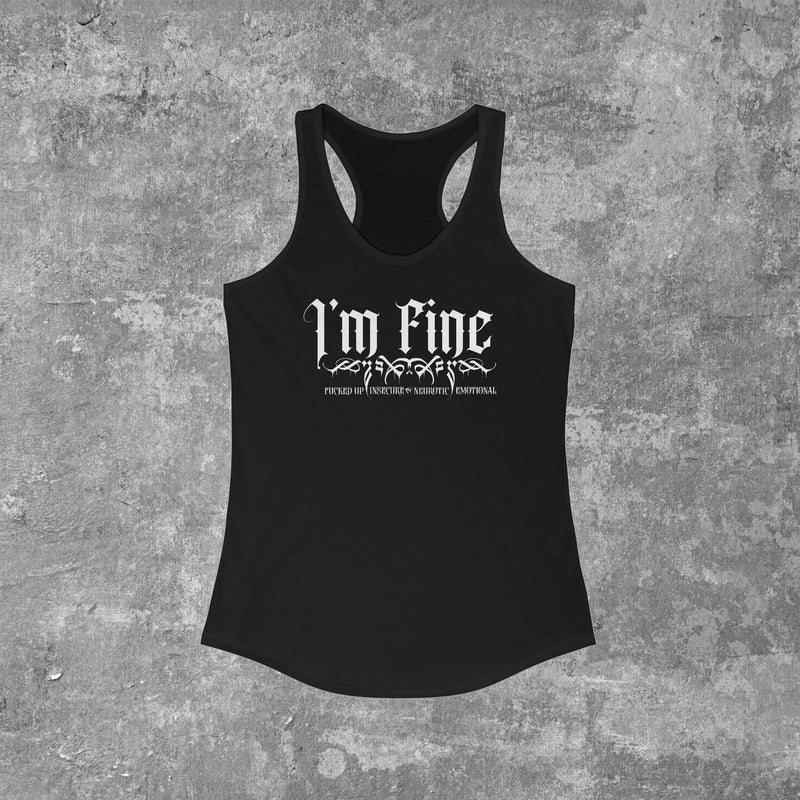 Load image into Gallery viewer, I'm F.I.N.E. - Fucked Up, Insecure, Neurotic, and Emotional Women's Racerback Tanktop