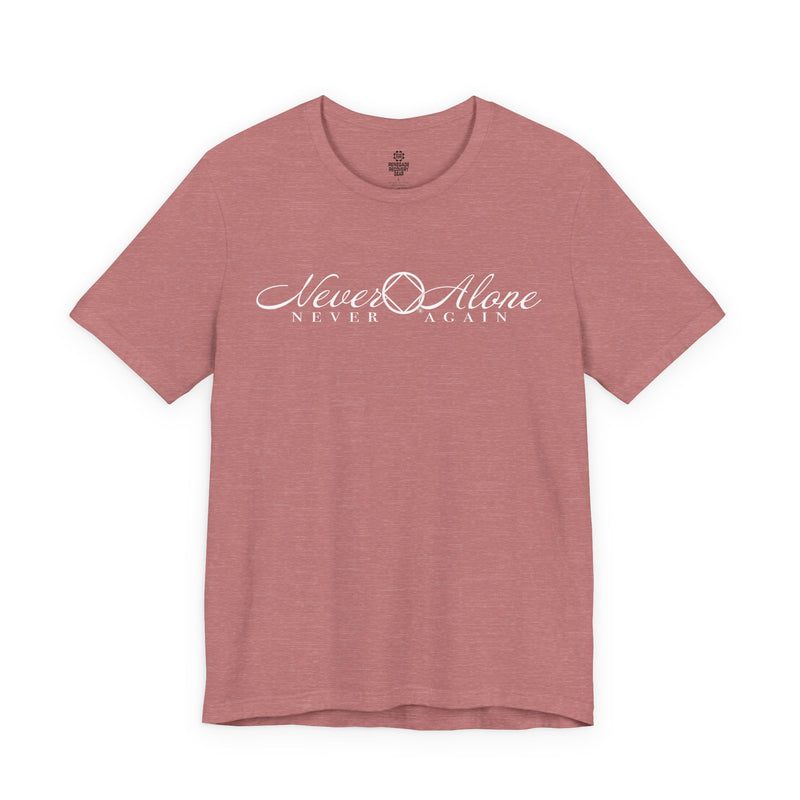 Load image into Gallery viewer, Mauve t-shirt with 'Never Alone Never Again' text on a white background