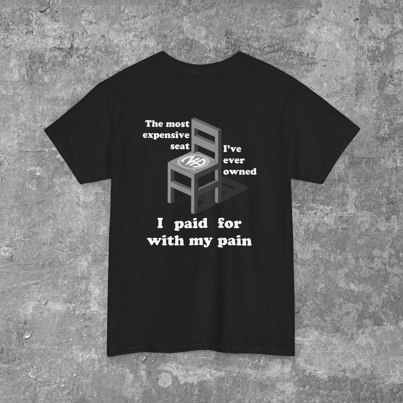 Load image into Gallery viewer, The Most Expensive Seat I&#39;ve Ever Owned I Paid For With My Pain Unisex Men&#39;s Heavy Cotton T-shirt
