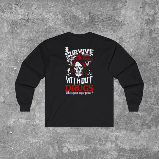 I Survive Family Gatherings Without Drugs, What's Your Super Power? Men's Unisex Long Sleeve T-shirt