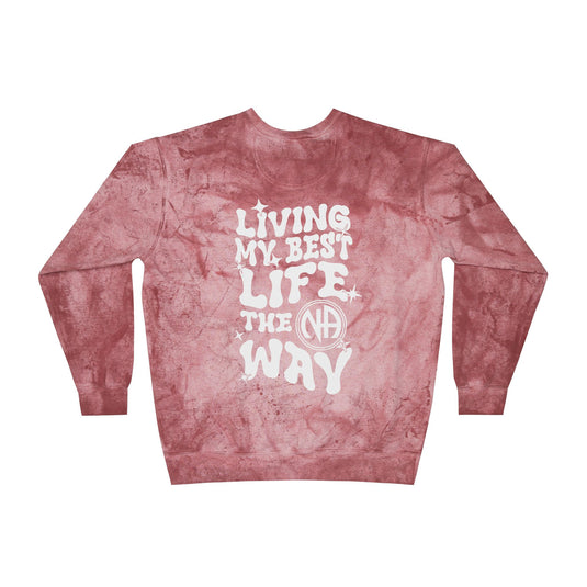 Living My Best Life the NA Way Narcotics Anonymous Unisex Women's Comfort Colors Color Blast Crewneck Sweatshirt