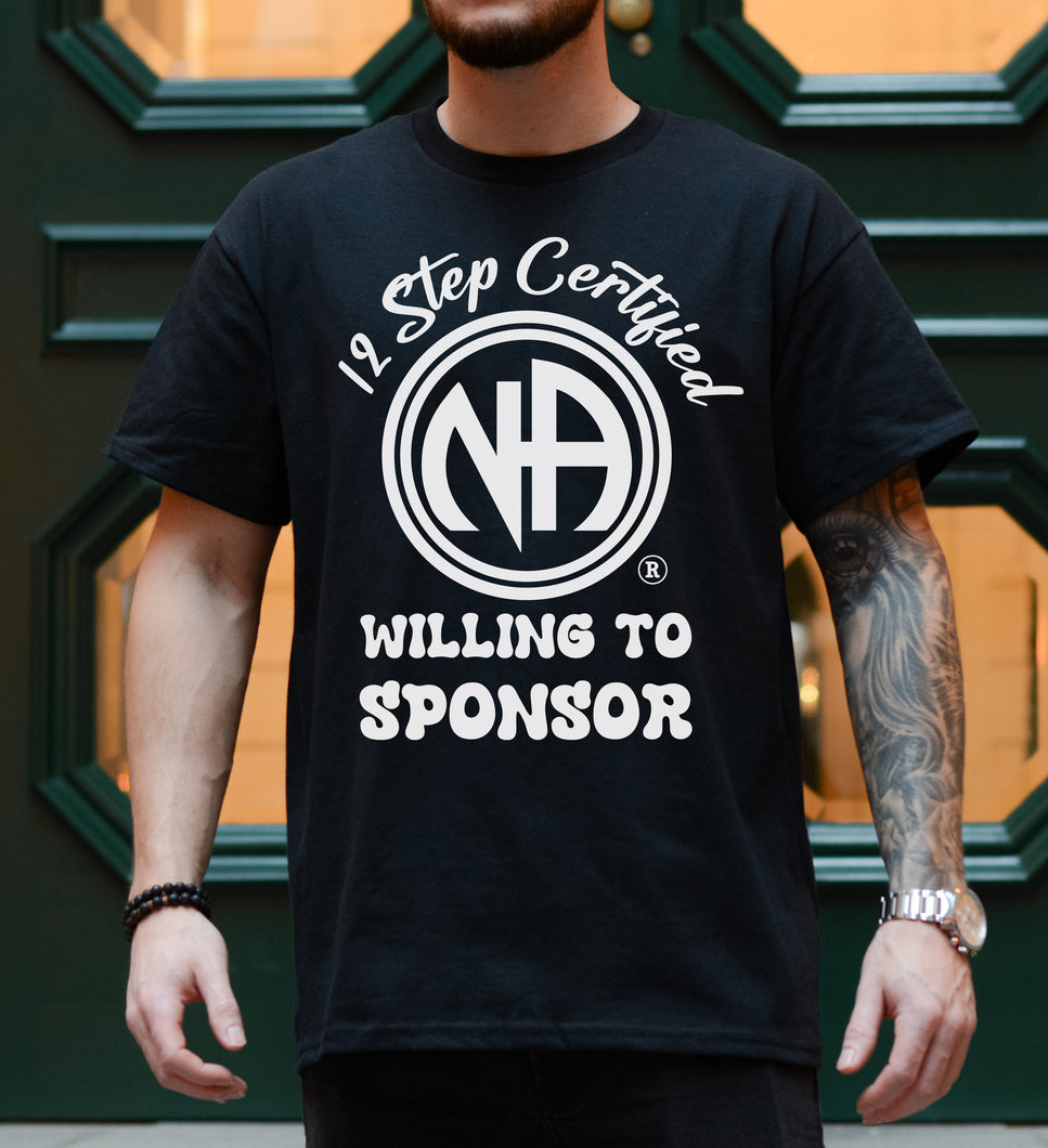 12 Step Certified ~ Willing to Sponsor Narcotics Anonymous Unisex T-shirt