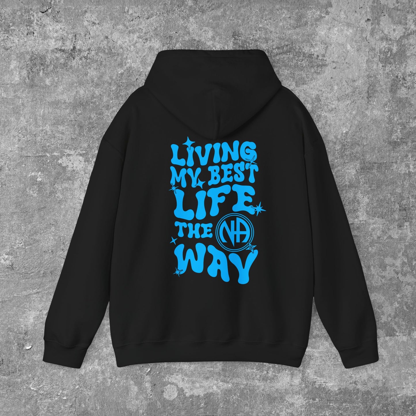 Living My Best Life the NA Way Narcotics Anonymous Unisex Pull -Over Hoodie