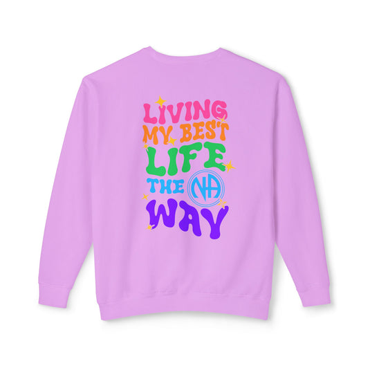 Living My Best Life the NA Way Narcotics Anonymous Unisex Comfort Colors Lightweight Crewneck Sweatshirt