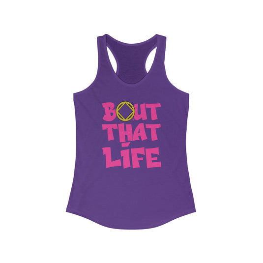 Bout That Life Women's Ideal Racerback Tank