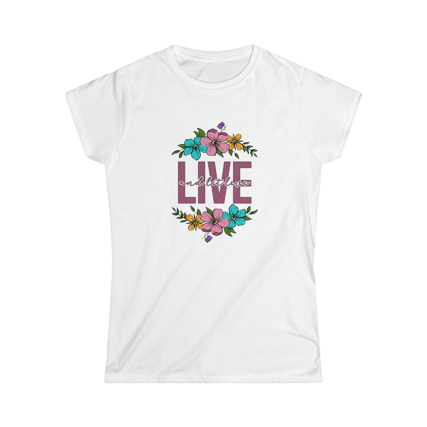 'Live and Let Live' Cute Inspiring Women's T-shirt