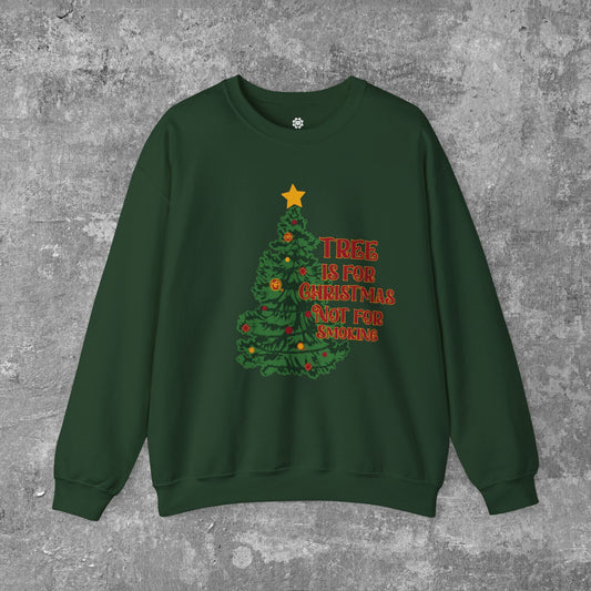 Tree is for Christmas NOT for smoking Narcotics Anonymous Unisex Women's Crewneck Sweater