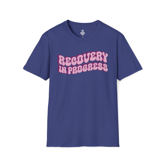 Recovery In Progress Women's Unisex Softstyle T-Shirt