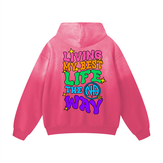 Living My Best Life the N.A. Way Heavyweight Sunfaded Oversized Hoodie