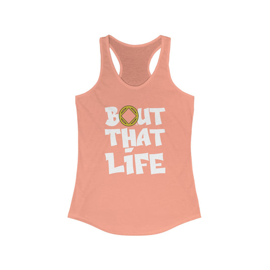 Bout That Life Women's Ideal Racerback Tank