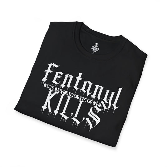 Black t-shirt with white text 'Fentanyl Kills' on a white background