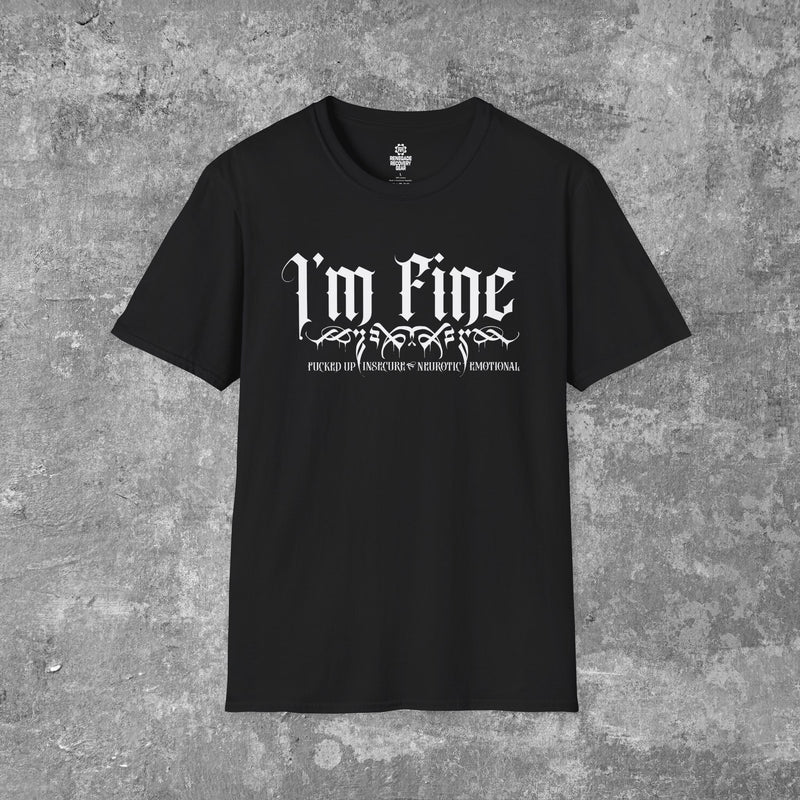 Load image into Gallery viewer, I&#39;m F.I.N.E. - Fucked-Up, Insecure, Nuerotic, and Emotional Unisex T-shirt
