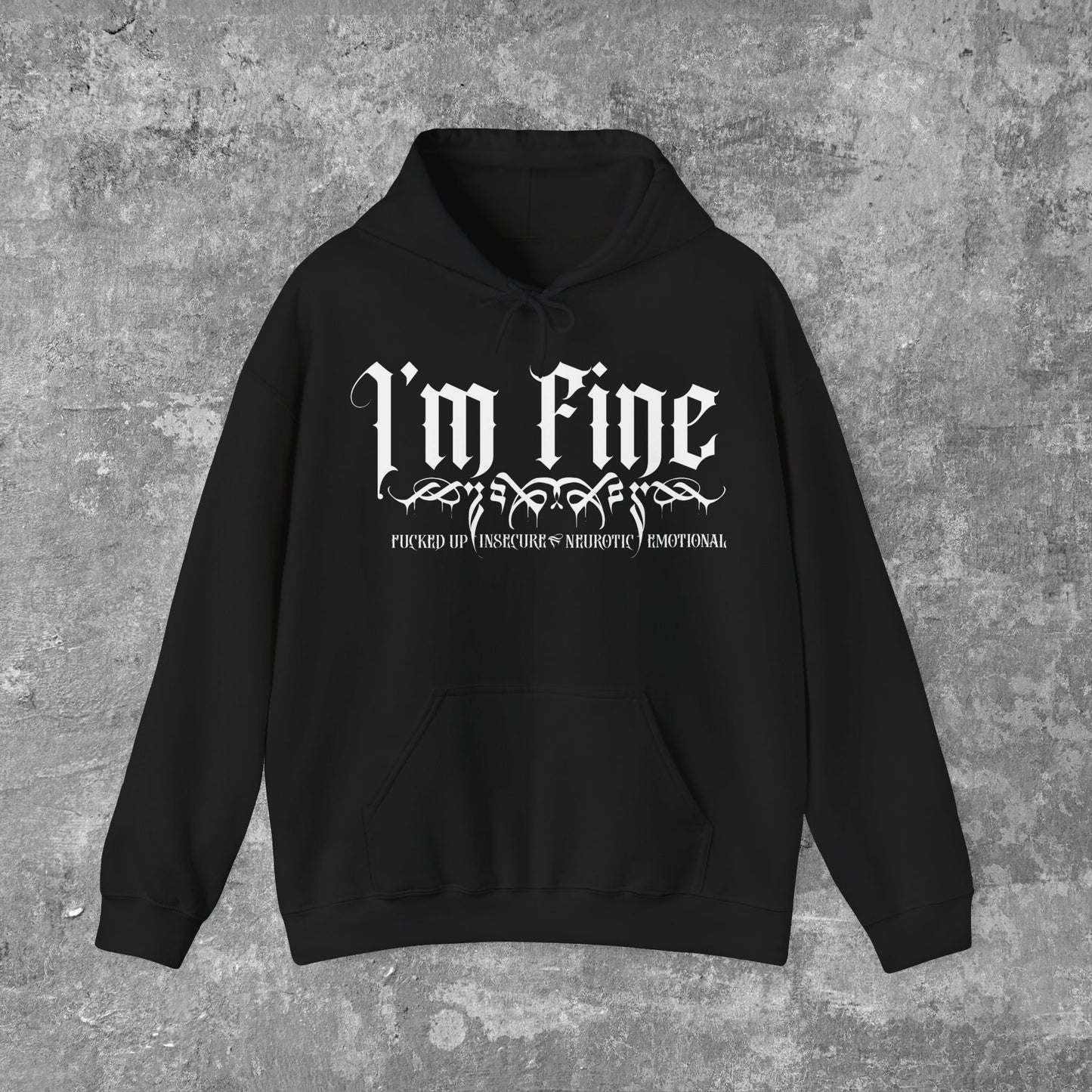 I'm F.I.N.E. - Fucked Up, Insecure, Neurotic, and Emotional Unisex Mens Pull-Over Hoodie