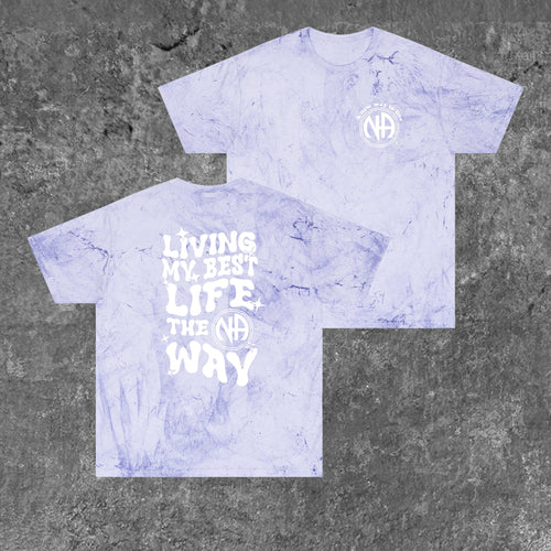 Living My Best Life~ The NA Way Pastel ColorBlast Comfort Colors Pre-shrunk Unisex T-shirt