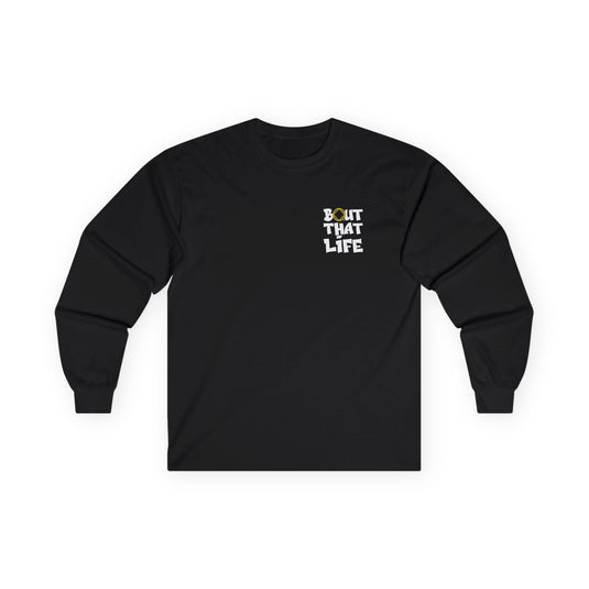 Black long-sleeve shirt with 'Bout That Life' text
