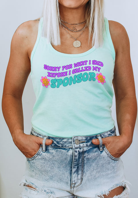 Sorry For What I Said Before I Called My Sposnor Women's Ideal Racerback Tanktop