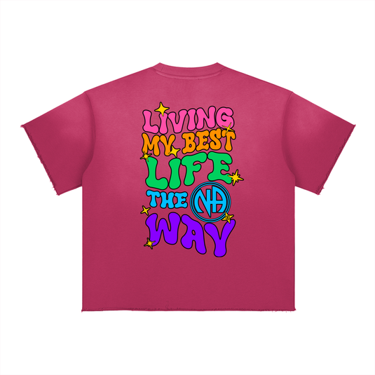 Living My Best Life the N.A. Way Sun Faded Raw Edge T-Shirt