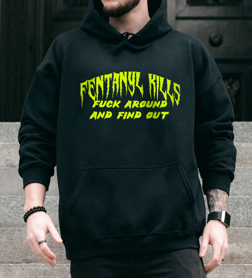 Fentanyl Kills Fuck Around and Find Out Unisex Men's Hooded Pull-Over Sweatshirt