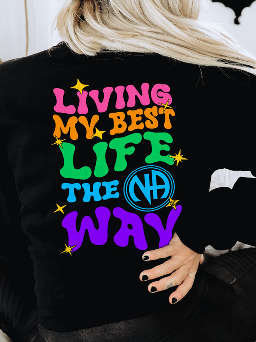 Living My Best Life the NA Way Narcotics Anonymous Unisex Comfort Colors Lightweight Crewneck Sweatshirt